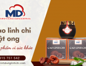 Cao linh chi mật ong - Mang đến những công dụng thần kỳ cho sức khỏe